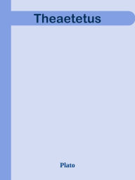 Title: Theaetetus, Author: Plato