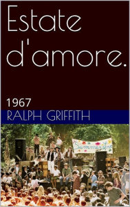 Title: Estate d' amore, Author: Ralph Griffith