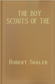 Title: The Boy Scouts of the Geological Survey, Author: Robert Shaler