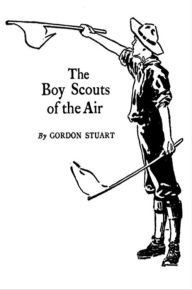 Title: Boy Scouts of the Air on Lost Island, Author: Gordon Stuart