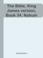 The Bible, King James version, Book 34: Nahum
