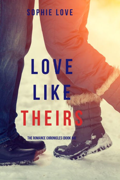 Love Like Theirs (Romance Chronicles Series #4)
