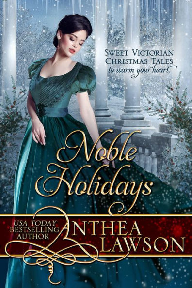 Noble Holidays: Four Sweet Victorian Christmas Novellas