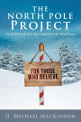The North Pole Project: In Search of the True Meaning of Christmas
