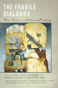 Title: The Fragile Dialogue: New Voices of Liberal Zionism, Author: Rabbi Stanley M. Davids