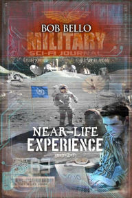 Title: Near Life Experience, Author: Bob Bello