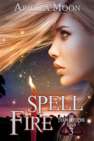 Title: Spell Fire, Author: Ariella Moon