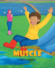 Title: My Invisible Muscle, Author: Teresa Brewer