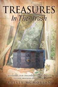 Title: TREASURES In The Trash, Author: Kristy McMorlan