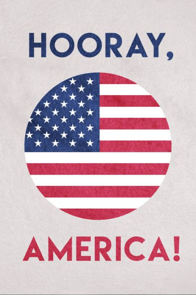 Hooray, America!