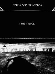 Title: Franz Kafka The Trial, Author: Franz Kafka