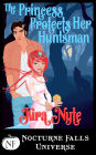 Princess Protects Her Huntsman: A Nocturne Falls Universe Story