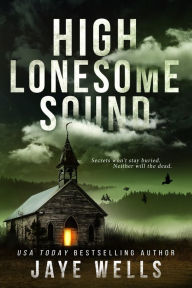 Title: High Lonesome Sound, Author: Jaye Wells