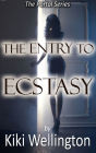 The Entry to Ecstasy (The Portal Series)