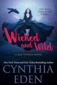 Title: Wicked and Wild, Author: Cynthia Eden