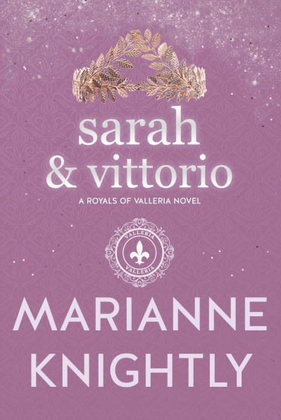 Sarah & Vittorio (Royals of Valleria #9)