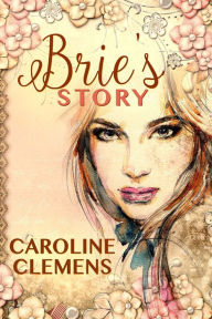 Title: Brie's Story, Author: Caroline Clemens