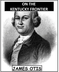 Title: On the Kentucky Frontier, Author: James Otis