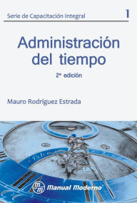 Title: Administracion del tiempo Vol. 1, Author: Mauro Rodriguez Estrada