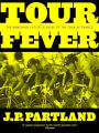 Tour Fever: The Armchair Cyclist's Guide to the Tour de France