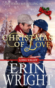 Title: Christmas of Love (Long Valley Series #5), Author: Erin Wright