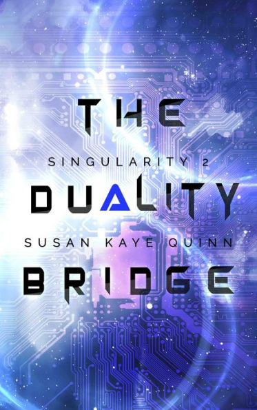 The Duality Bridge (Singularity #2)