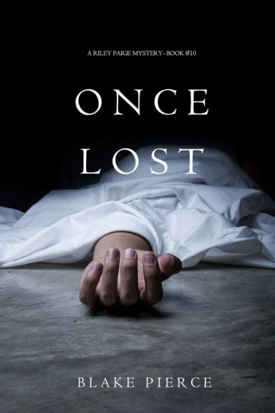 Once Lost (A Riley Paige MysteryBook 10)