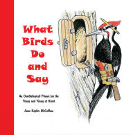 Title: What Birds Do and Say, Author: Anne Kapler McCallum