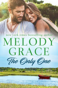 Title: The Only One, Author: Melody Grace