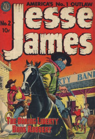 Title: Jesse James: The Daring Liberty Bank Robbery, Author: Avon Comics