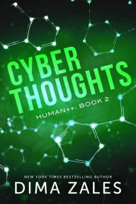 Title: Cyber Thoughts (Human++ Book 2), Author: Dima Zales