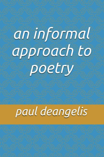 An Informal Approach to Poetry
