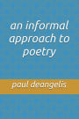 An Informal Approach to Poetry