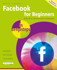 Title: Facebook for Beginners in easy steps, Author: David Crookes