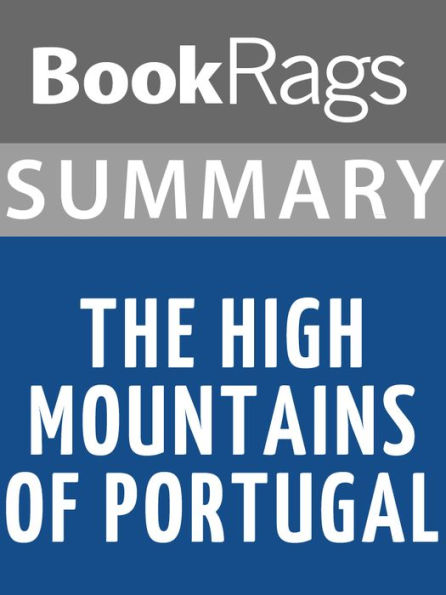 Summary & Study Guide: The High Mountains of Portugal