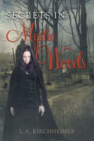 Title: Secrets in Mystic Woods, Author: Eskilstuna Boys