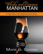 Whisky And Romance Manhattan - A Rare Neighborhood Guide