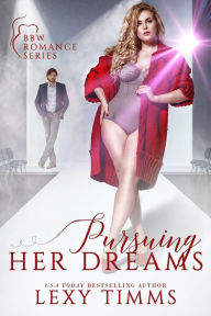 Title: Pursuing Her Dreams, Author: Lexy Timms