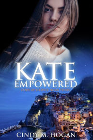 Title: Kate Empowered ( A teen mafia thriller), Author: Cindy M. Hogan