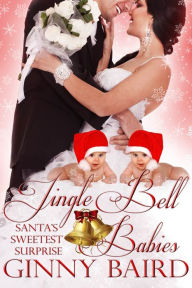 Title: Jingle Bell Babies (Holiday Brides Series, Book 6), Author: Ginny Baird