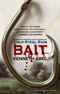 Title: Bait, Author: Kenneth Abel