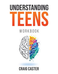 Title: Understanding Teens, Author: Craig Caster