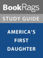 Summary & Study Guide: America's First Daughter