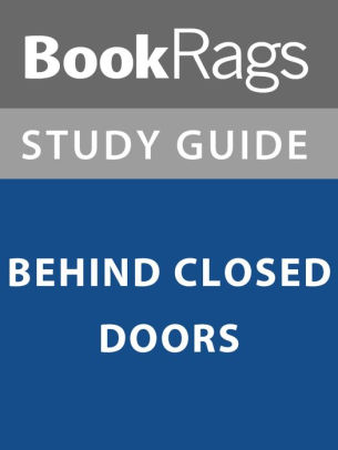 Summary Study Guide Behind Closed Doors By Bookrags Nook Book
