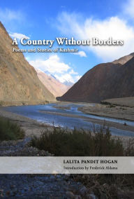 Title: A Country Without Borders, Poems and Stories of Kashmir, Author: Lalita Pandit Hogan