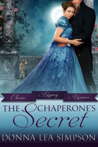 Title: The Chaperone's Secret, Author: Donna Lea Simpson