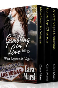 Title: The Gambling on Love Trilogy, Author: Cara Marsi