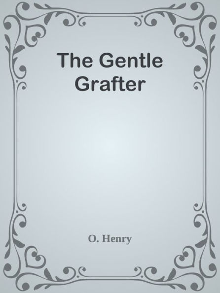 The Gentle Grafter