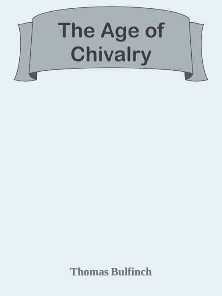 The Age of Chivalry