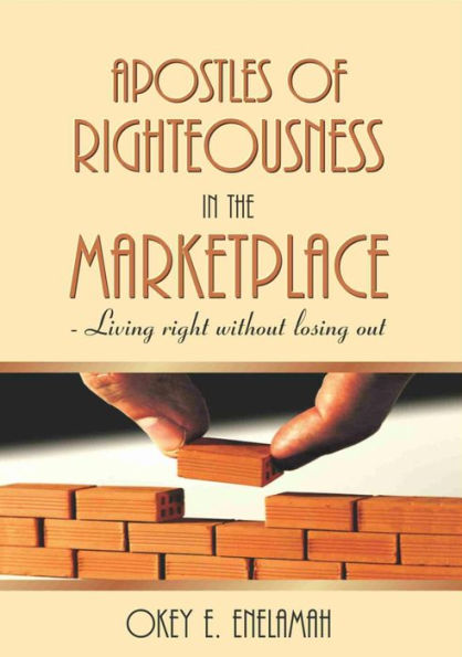 APOSTLES OF RIGHTEOUSNESS IN THE MARKETPLACE